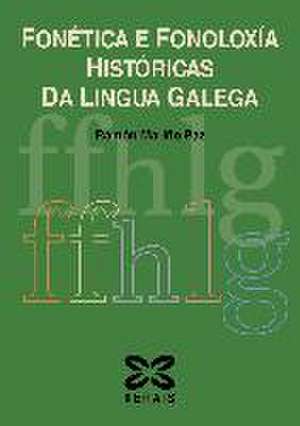 Fonética e fonoloxía históricas da lingua galega : Galicia de Ramón Mariño Paz