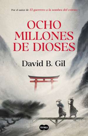 Ocho Millones de Dioses / Eight Million Gods de David B Gil