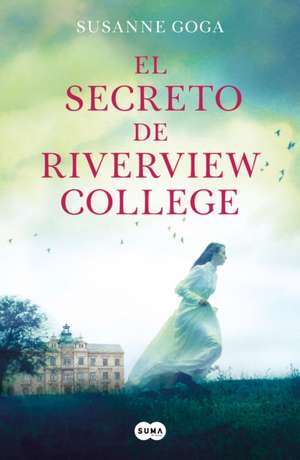 El Secreto de Riverview College / The Secret of Riverview College de Susanne Goga