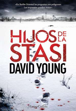 Hijos de la Stasi (Stasi Child - Spanish Edition) de David Young