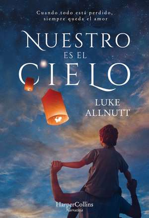 Nuestro es el cielo (We Own the Sky - Spanish Edition) de Luke Allnutt