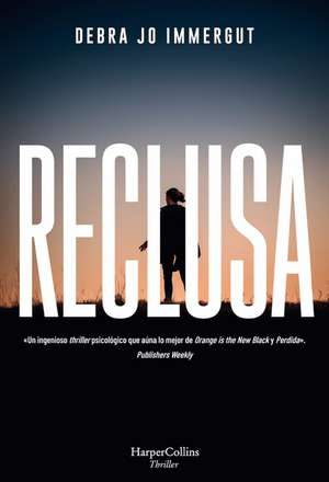 Reclusa (The Captives - Spanish Edition) de Debra Jo Immergut