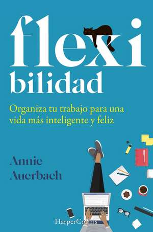 Flex-ibilidad (Flex. The Modern Woman's Handbook - Spanish Edition) de Annie Auerbach