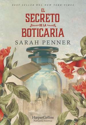 El secreto de la boticaria (The lost apothecary - Spanish Edition) de Sarah Penner