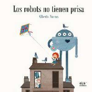 Los robots no tienen prisa de Alberto Pieruz Quintana