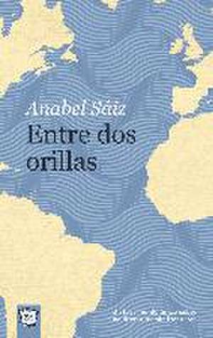 Entre dos orillas de Anabel Sáiz Ripoll