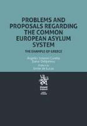 Problems and proposals regarding the Common European Asylum System : the example of Greece de Ángeles Solanes Corella