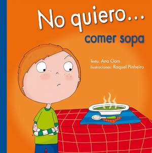 No Quiero... Comer Sopa de Ana Oom