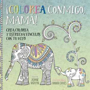 Colorea Conmigo, Mama! de Jasmine Narayan