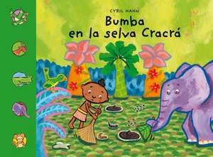 Bumba En La Selva Cracra de Cyril Hahn