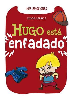 Hugo Esta Enfadado de Silvia Serreli