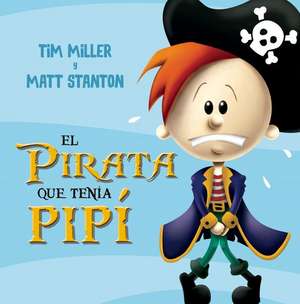 Pirata Que Tenia Pis, El de Tim Miller