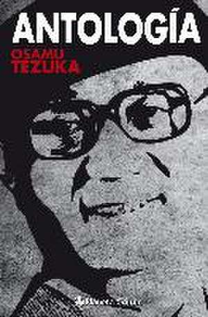 Antología Tezuka de Osamu Tezuka