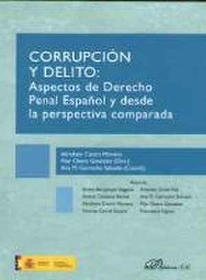 Corrupción y delito : aspectos de derecho penal español y desde la perspectiva comparada de María del Pilar Otero González