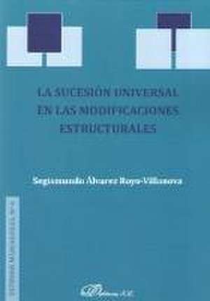 La sucesión universal en las modificaciones estructurales de Segismundo Álvarez Royo-Villanova