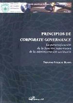 Principios de corporate governance : la personificación de la función supervisora de la administración societaria de Trinidad Vázquez Ruano