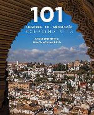 101 Lugares de Andalucía sorprendentes