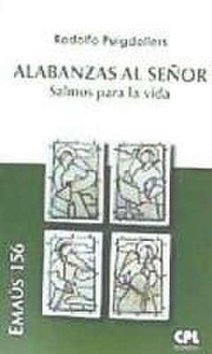 Alabanzas al Señor : salmos para la vida de Centre de Pastoral Litúrgica