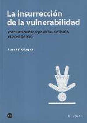 La insurrección de la vulnerabilidad : para una pedagogía de los cuidados y la resistencia de Assumpció Pié Balaguer