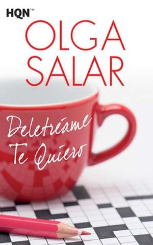 Deletréame Te Quiero de Olga Salar