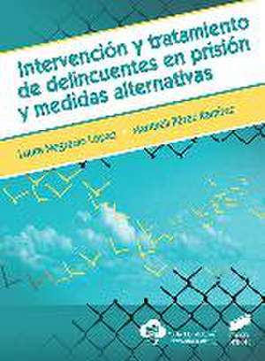 Intervención y tratamiento de delincuentes en prisión y medidas alternativas