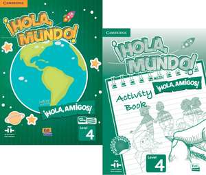 ¡Hola, Mundo!, ¡Hola, Amigos! Level 4 Student's Book plus ELEteca and Activity Book de Inmaculada Gago