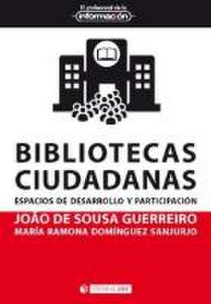 Bibliotecas ciudadanas : espacios de desarrollo y participación de María Ramona Domínguez Sanjurjo