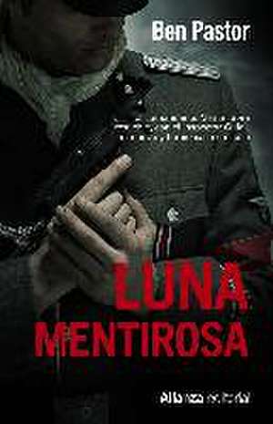 Luna mentirosa de Ben Pastor