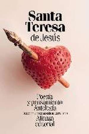 Poesía y pensamiento de santa Teresa de Jesús : antología de Clara Janés