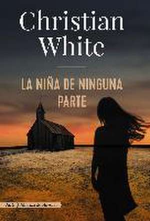 La niña de ninguna parte de Christian White