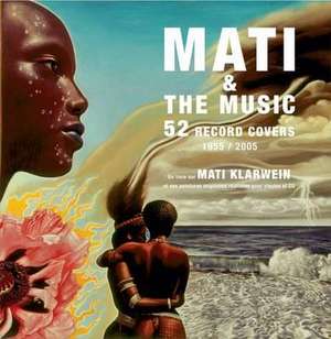 Mati & the Music: 52 Record Covers 1955-2005