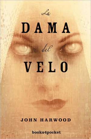 Dama del Velo, La: Arte y Ciencia de Ser Padres = Tomorrow's Baby de John Harwood