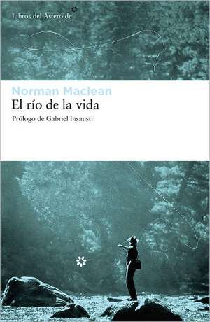 El Rio de La Vida de Gabriel Insausti