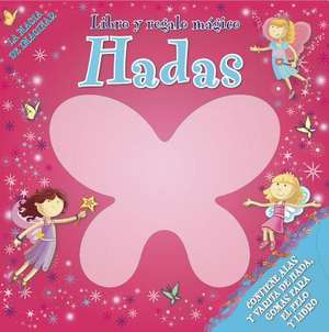 Hadas Libro y Regalo Magico [With Fairy Wings, Wand, Hair Rubber Bands and Paperback Book]