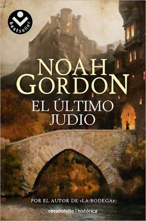 El Ultimo Judio de Noah Gordon