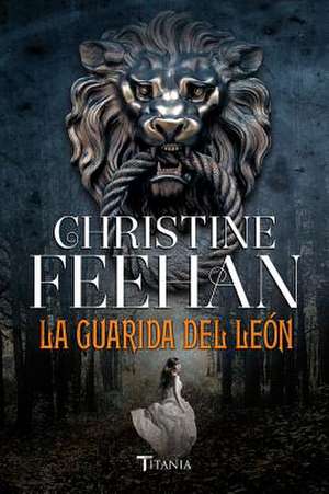 La Guarida del Leon de Christine Feehan