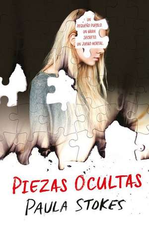 Piezas Ocultas de Paula Stokes