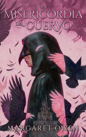 La Misericordia del Cuervo = The Merciful Crow de Margaret Owen