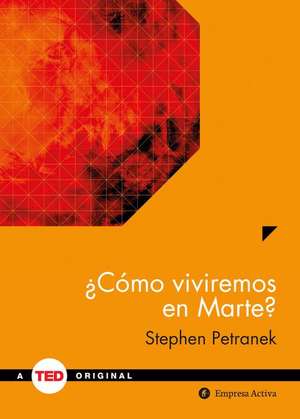 Como Viviremos En Marte? de Stephen Petranek