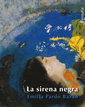 La Sirena Negra de Emilia Pardo Bazan