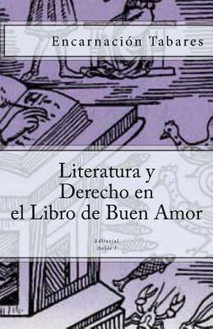 Literatura y Derecho En El Libro de Buen Amor de Tabares, Encarnacion