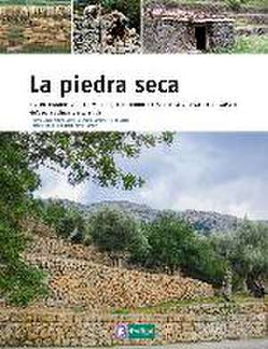 La piedra seca : un recorrido por el mundo, allí donde la sencilla piedra hace paisaje de Fernando López López