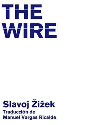 The wire de Slavoj Zizek