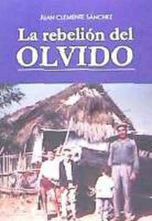 La rebelión del olvido de Antonio Rodríguez Almodóvar