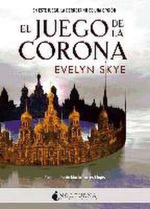 El juego de la corona de Evelyn Skye