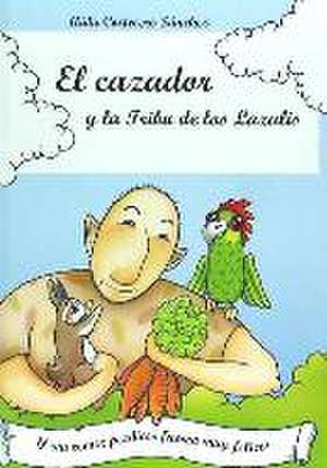 El cazador y la tribu de los lazulis de Aída Cortecero Sánchez