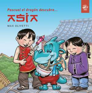 Pascual El Dragón Descubre Asia de Max Olivetti