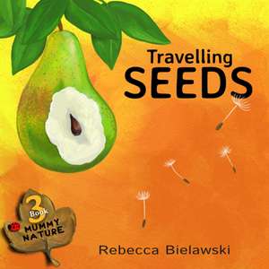 Travelling Seeds de Rebecca Bielawski