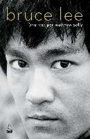 Bruce Lee : una vida de Matthew Polly