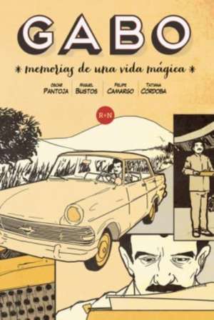 Gabo : memorias de una vida mágica de Miguel Bustos